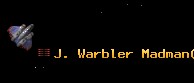 J. Warbler Madman