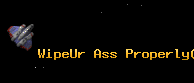 WipeUr Ass Properly