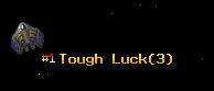 Tough Luck