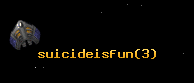 suicideisfun