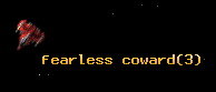 fearless coward