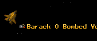 Barack O Bombed You