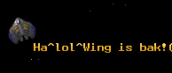 Ha^lol^Wing is bak!