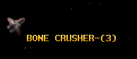 BONE CRUSHER-