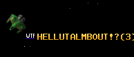HELLUTALMBOUT!?