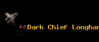 Dark Chief Longhand