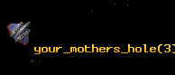 your_mothers_hole