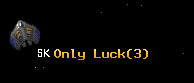 Only Luck
