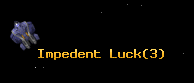 Impedent Luck