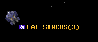 FAT STACKS