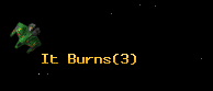 It Burns