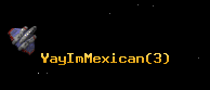 YayImMexican