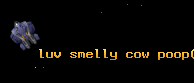 luv smelly cow poop