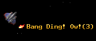 Bang Ding! Ow!