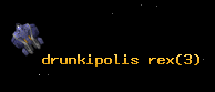drunkipolis rex