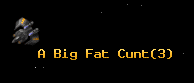 A Big Fat Cunt