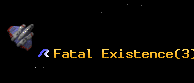 Fatal Existence